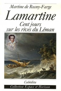 Lamartine : Cent jours sur les rives du Léman