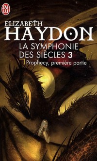 La symphonie des siècles, Tome 3 : Prophecy Ière partie
