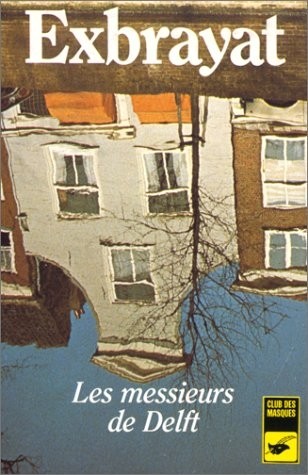LES MESSIEURS DE DELFT