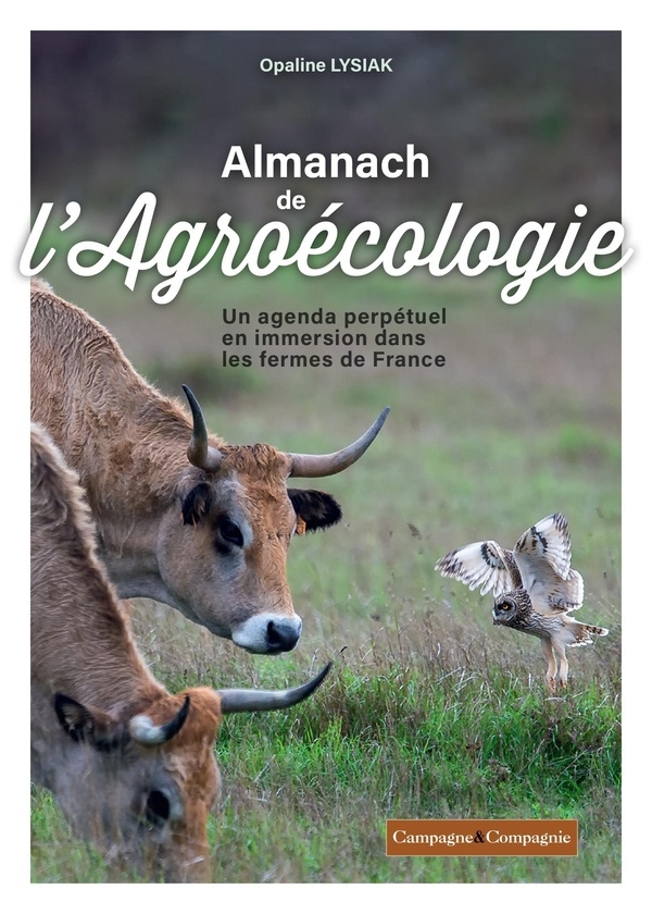 Almanach de l'agroécologie: 52 semaines et 52 pratiques