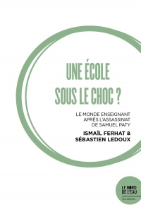 Une école sous le choc?: Le monde enseignant après l'assassinat de Samuel Paty