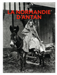 La Normandie d'Antan - Nouvelle Édition