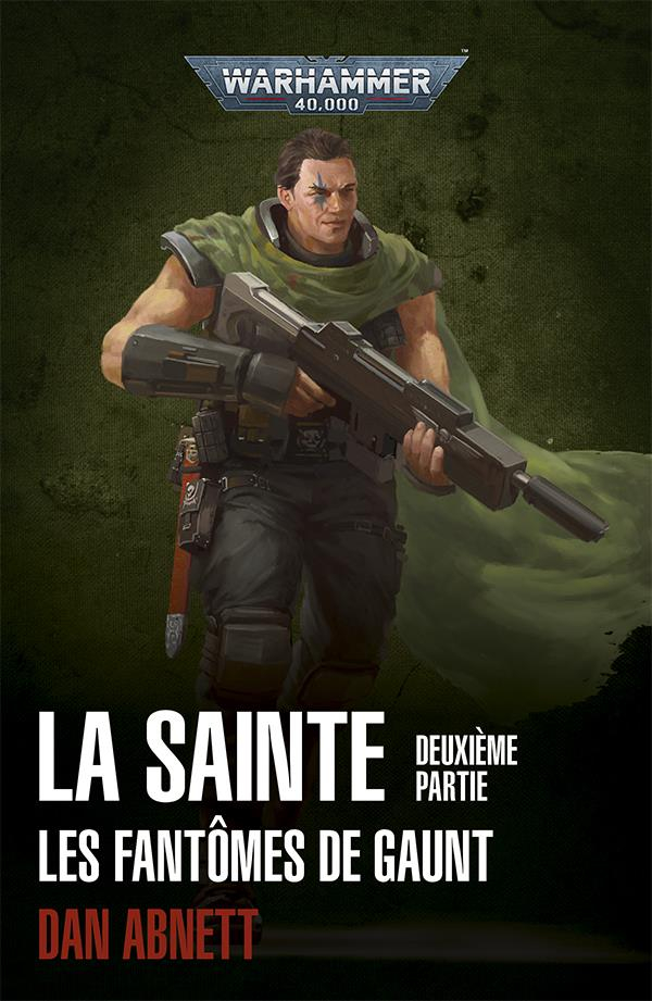 Les Fantômes de Gaunt Cycle second La Sainte, Tome 2