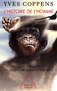 L'Histoire de l'Homme : 22 Ans d'amphi au Collège de France (1983-2005)