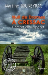 Nuit de Drames à Cressac ou l'enfant du wagonnet