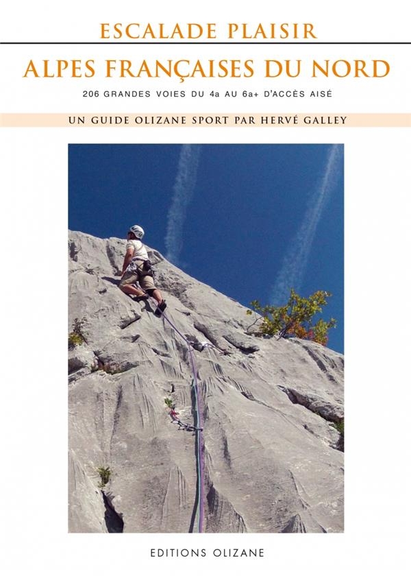 Escalade Plaisir Alpes françaises du Nord : 206 grandes voies du 4a au 6a plus d'accès aisé