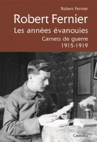Robert Fernier, les Annees Evanouies 1915-1919