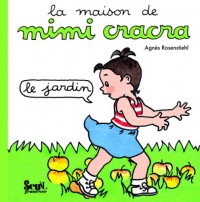 La maison de mimi cracra : Le jardin