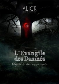 L'évangile des damnés : 3 - Au commencement