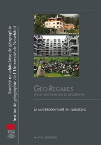 Géo-Regards N  11-12, 2018-2019. la Multiresidentialite en Questions