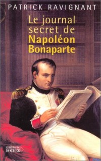 Le Journal secret de Napoléon Bonaparte