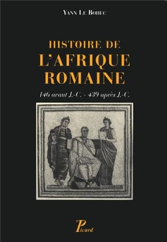 Histoire de l'Afrique romaine : 146 avant J-C - 439 après J-C