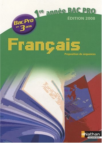 FRANCAIS 1E ANNEE BAC PRO 3 AN