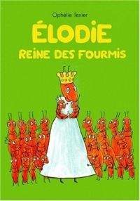 Elodie reine des fourmis