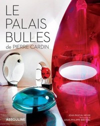 Le Palais Bulles de Pierre Cardin