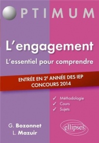 L'Engagement l'Essentiel pour Comprendre Entrée en 2e Année des IEP Concours 2014