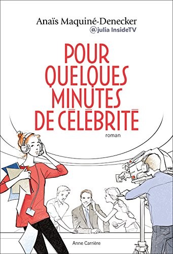 Pour quelques minutes de célébrité