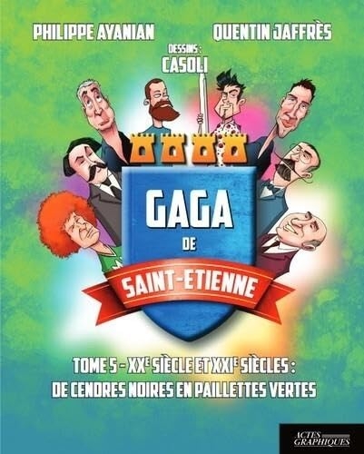 Gaga de Saint-Etienne: Tome 5