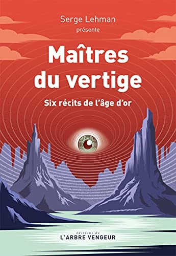 Maîtres du vertige: Six récits de l'âge d'or