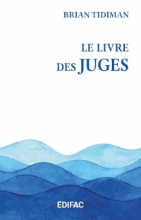 CEB AT 07. Le livre des Juges. Commentaire biblique (2e édition) Commentaire évangélique de la Bible