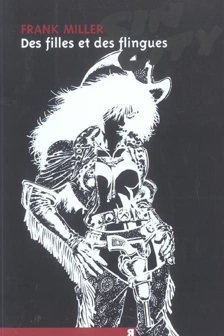 Sin City, Tome 6 : Des filles et des flingues