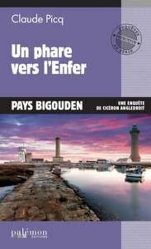 Un phare vers l’Enfer: Pays bigouden