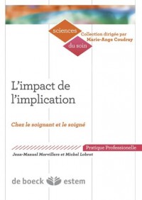 L impact de l implication - Importance de l engagement de soi dans l exercice soignant et le développement de la personne