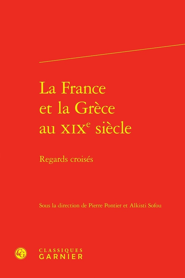 La france et la grèce au xixe siècle - regards croisés: REGARDS CROISÉS