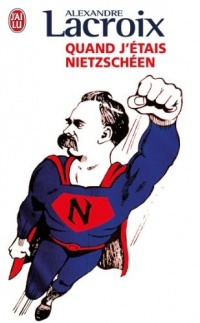 Quand j'étais nietzscheen