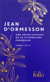 Une autre histoire de la littérature française I, II