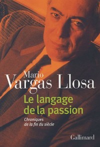 Le langage de la passion: Chroniques de la fin du siècle