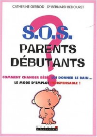 S.O.S. parents débutants