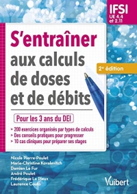 S'entraîner aux calculs de doses et de débits - IFSI UE 4.4 et 2.11 - Pour les 3 ans du DEI (semestres 1, 2, 3, 4 et 5)