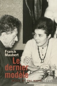 Le Dernier Modèle - Prix Renaudot Essai 2012 (Littérature)