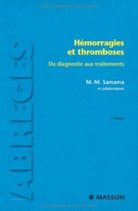 Hémoragies et thromboses : Du diagnostic au traitement