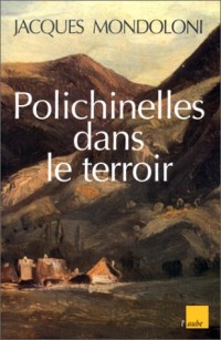 Polichinelles dans le terroir et autres nouvelles