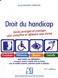 Droit du handicap: Guide juridique et pratique pour connaître et défendre ses droits