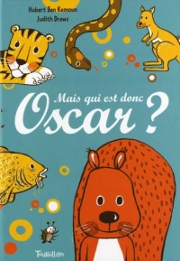 Mais qui est donc Oscar ?