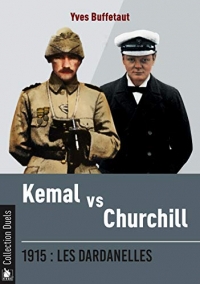 Kemal vs Churchill: 1915, les Dardanelles