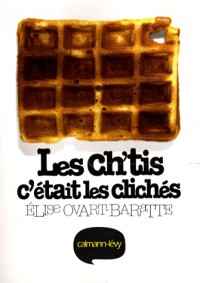 Les Ch'tis, c'était les clichés