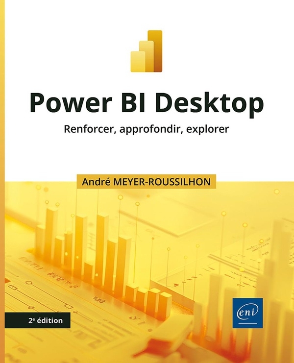 Power BI Desktop: Renforcer, approfondir, explorer (2e édition)