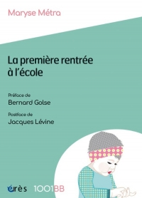 1001 BB 191 - La première rentrée: Les enjeux de la prévention précoce à l'école maternelle