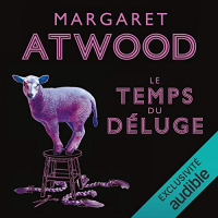 Le Temps du déluge: MaddAddam 2