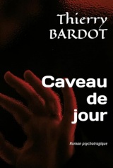 Caveau de jour: Roman psychotragique