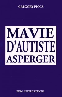 Ma vie d'autiste asperger