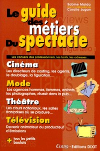 Le guide des métiers du spectacle...