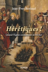 Hérétiques!: Les grands bûchers de l'histoire