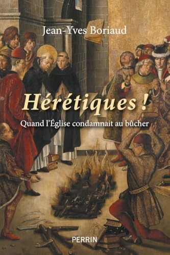 Hérétiques!: Les grands bûchers de l'histoire