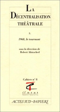 La Décentralisation théâtrale [9782869433939]