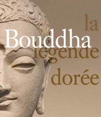 Bouddha, la Légende Doree